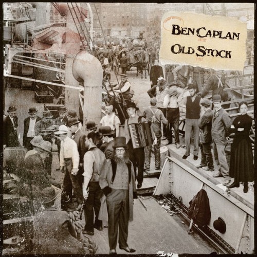 Ben Caplan – Old Stock (2018) [FLAC 24bit, 48 kHz]