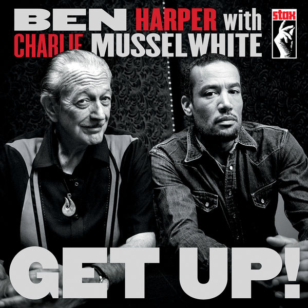 Ben Harper with Charlie Musselwhite – Get Up! (2013) [Official Digital Download 24bit/96kHz]