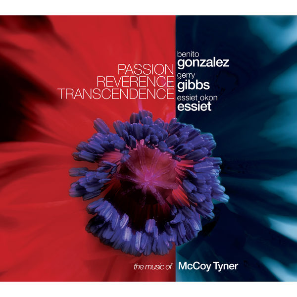 Benito Gonzalez, Gerry Gibbs, Essiet Okon Essiet – Passion Reverence Transcendence (2018) [Official Digital Download 24bit/96kHz]