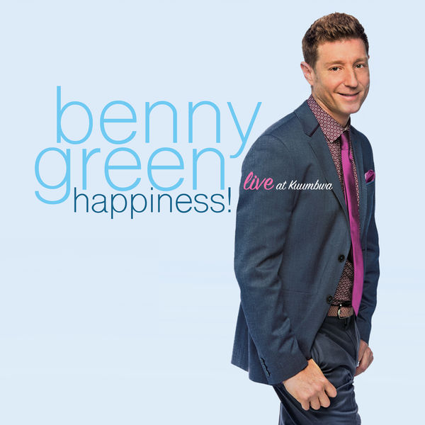 Benny Green – Happiness! Live at Kuumbwa (Live Version) (2017) [Official Digital Download 24bit/44,1kHz]