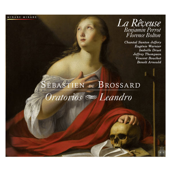 Benjamin Perrot, Florence Bolton, La Rêveuse – Brossard: Oratorios & Leandro (2011) [Official Digital Download 24bit/88,2kHz]
