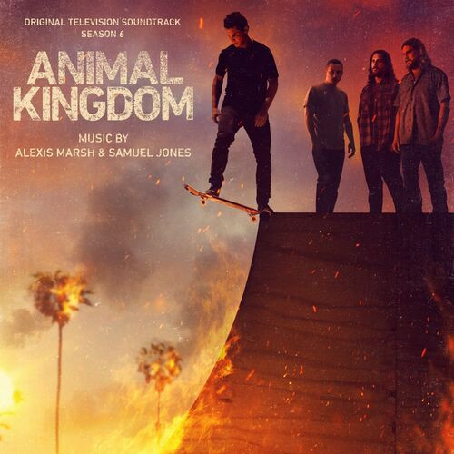 Alexis Marsh﻿ - Animal Kingdom: Season 6 (Original Television Soundtrack) (2022) MP3 320kbps Download