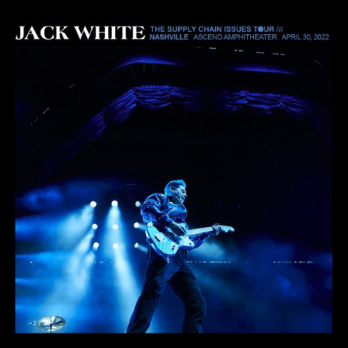 Jack White – 04/30/22 Ascend Amphitheater, Nashville, TN (2022) MP3 320kbps