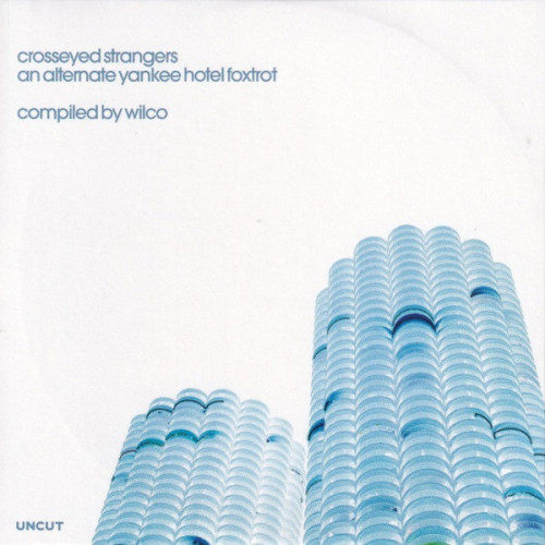 Wilco - Crosseyed Strangers (An Alternate Yankee Hotel Foxtrot) (2022) MP3 320kbps Download