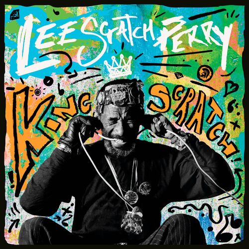 Lee “Scratch” Perry – King Scratch (Musical Masterpieces from the Upsetter Ark-ive) (2022)  MP3 320kbps