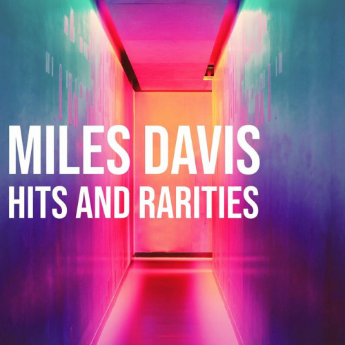 Miles Davis – Miles Davis Hits and Rarities (2022) MP3 320kbps