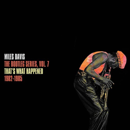 Miles Davis – That’s What Happened 1982-1985: The Bootleg Series, Vol. 7 (2022) FLAC