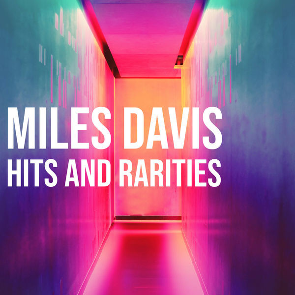 Miles Davis – Miles Davis Hits and Rarities (2022) FLAC