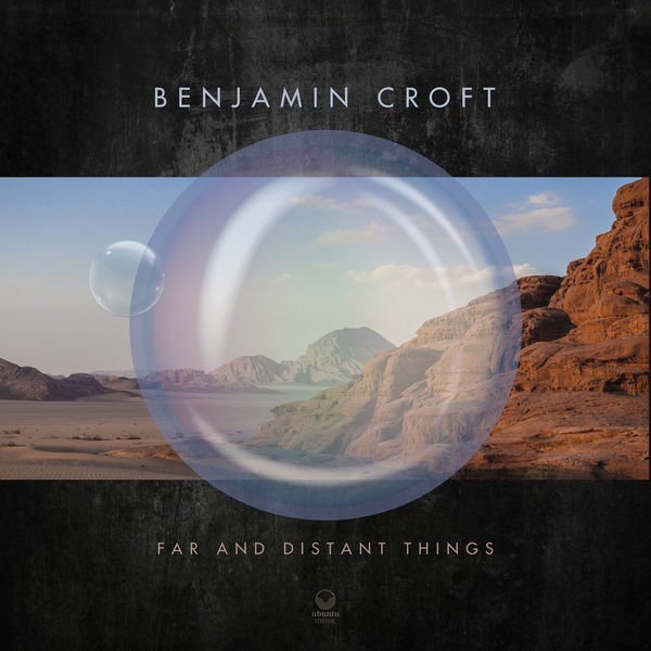 Benjamin Croft – Far and Distant Things (2021) [Official Digital Download 24bit/48kHz]