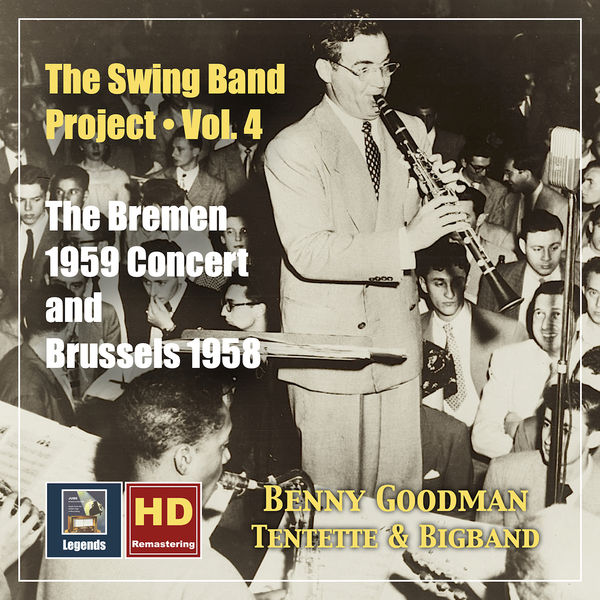 Benny Goodman Tentette – The Swing Band Project, Vol.4: Benny Goodman – The Bremen 1959 Concert and Brussels 1958 (2020 Remaster) (2020) [Official Digital Download 24bit/48kHz]