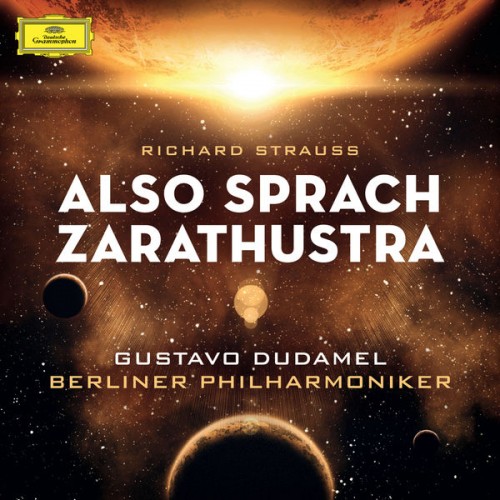 Berliner Philharmoniker, Gustavo Dudamel – Richard Strauss: Also sprach Zarathustra (2013/2014) [FLAC 24bit, 96 kHz]
