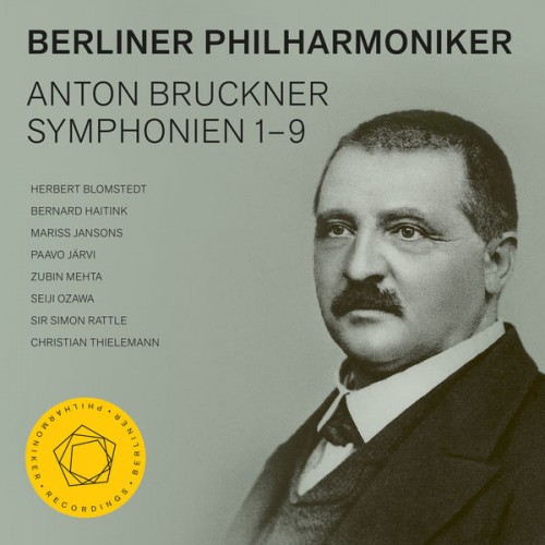 Berliner Philharmoniker, Sir Simon Rattle  – Bruckner: Symphonies Nos. 1–9 (2019) [FLAC 24bit, 48 kHz]