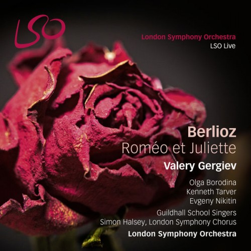 London Symphony Orchestra, Valery Gergiev – Berlioz: Roméo et Juliette (2016) [FLAC 24bit, 96 kHz]