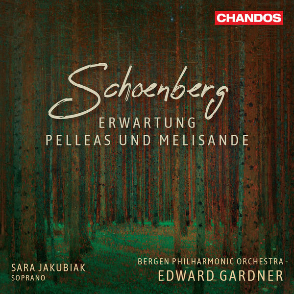 Edward Gardner, Bergen Philharmonic Orchestra, Sara Jakubiak – Schoenberg: Erwartung, Op. 17 &  Pelleas und Melisande, Op. 5 (2020) [Official Digital Download 24bit/96kHz]