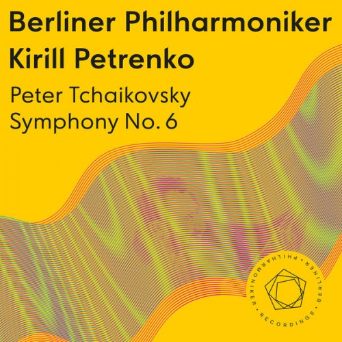 Berliner Philharmoniker, Kirill Petrenko – Tchaikovsky: Symphony No. 6 (2019) [FLAC 24bit, 96 kHz]