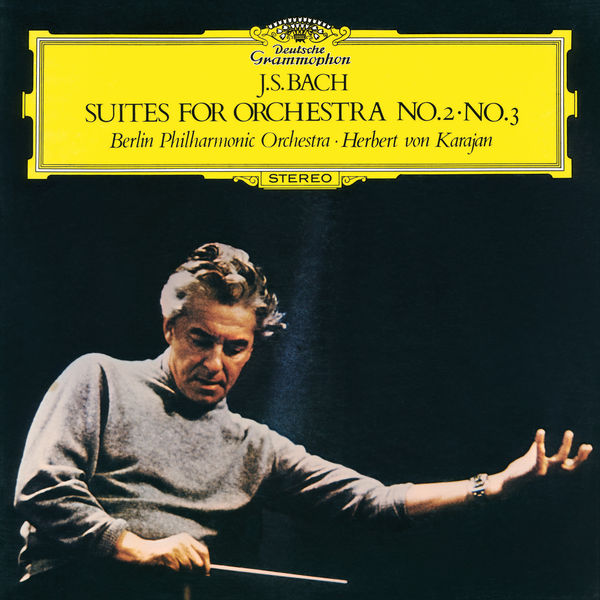 Berliner Philharmoniker, Herbert von Karajan – Bach, J.S.: Suite No.2 In B Minor, BWV 1067 & Suite No.3 In D, BWV 1068 (2015/2021) [Official Digital Download 24bit/96kHz]
