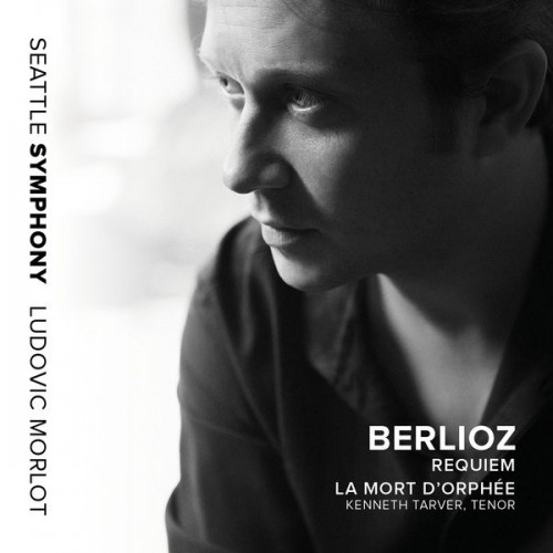 Seattle Symphony, Ludovic Morlot – Berlioz: Requiem, Op. 5, H. 75 & La mort d’Orphée, H. 25 (Live) (2018) [FLAC 24bit, 96 kHz]