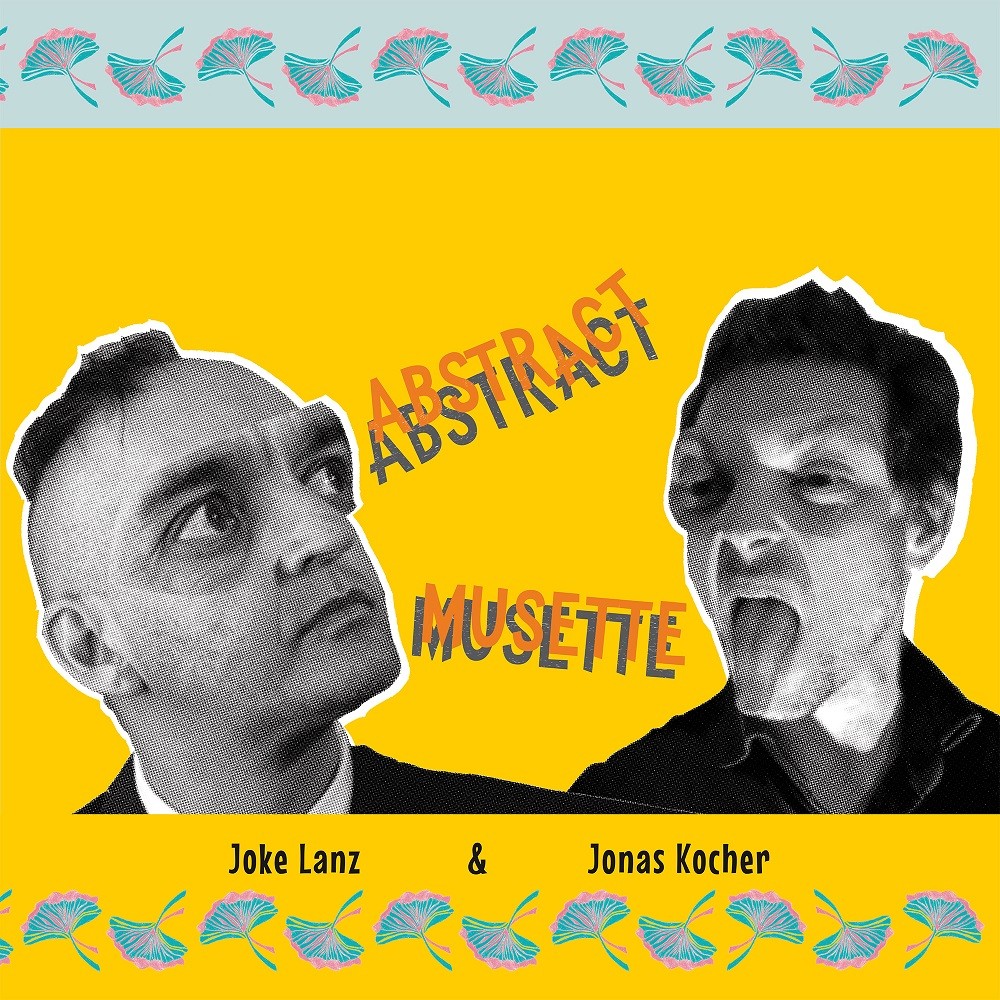 Joke Lanz, Jonas Kocher - Abstract Musette (2020) [FLAC 24bit/44,1kHz] Download