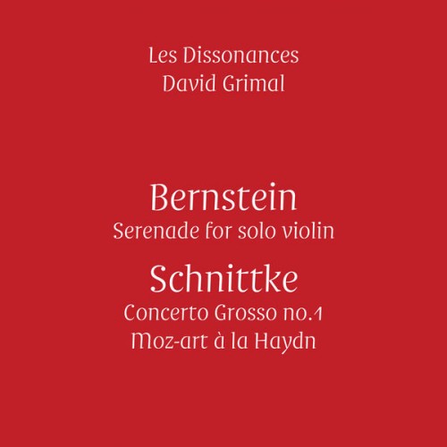 David Grimal, Hans-Peter Hofmann and Les Dissonances – Bernstein & Schnittke (2016) [FLAC 24bit, 88,2 KHz]