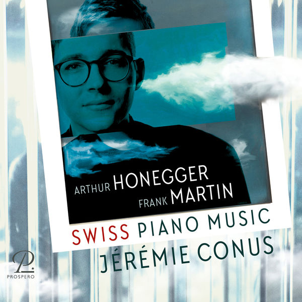 Jérémie Conus – Swiss Piano Music by Arthur Honegger & Frank Martin (2022) [Official Digital Download 24bit/96kHz]