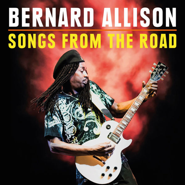 Bernard Allison – Songs From The Road (2020) [Official Digital Download 24bit/44,1kHz]