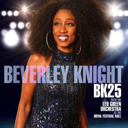 Beverley Knight – BK25: Beverley Knight (with The Leo Green Orchestra) [At the Royal Festival Hall] (2019) [FLAC 24bit, 44,1 KHz]
