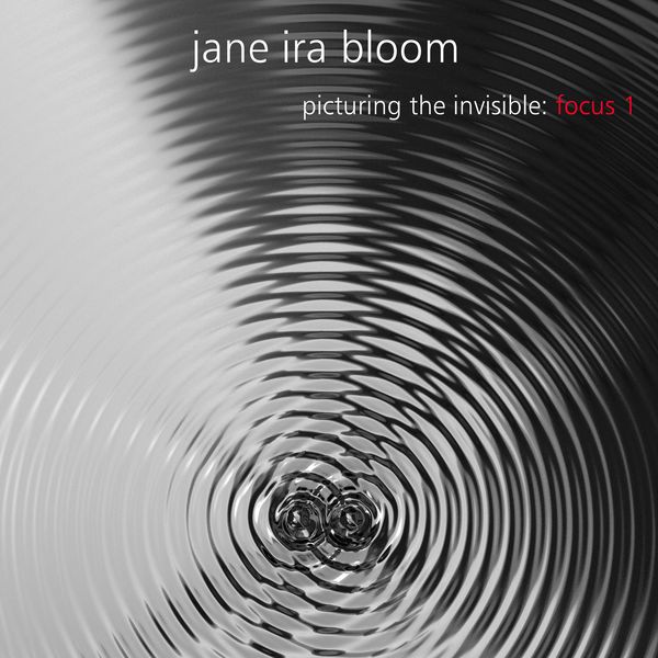Jane Ira Bloom - Picturing the Invisible: Focus 1 (2022) [FLAC 24bit/192kHz] Download