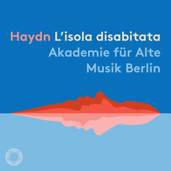 Bernhard Forck – Haydn: L’isola disabitata, Hob. XXVIII:9 (2021) [Official Digital Download 24bit/48kHz]