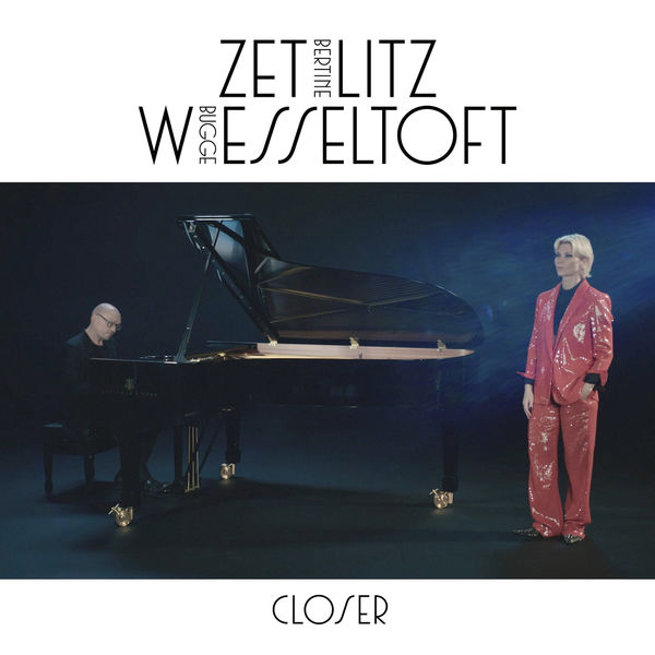 Bertine Zetlitz, Bugge Wesseltoft - Closer (2020) [Official Digital Download 24bit/44,1kHz] Download