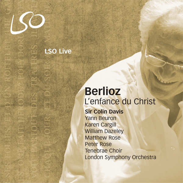 London Symphony Orchestra, Sir Colin Davis – Berlioz: L’Enfance du Christ (2007) DSF DSD64