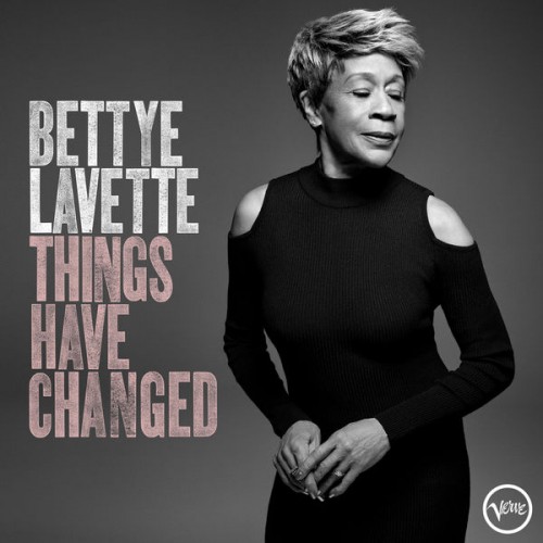 Bettye LaVette – Things Have Changed (2018) [FLAC 24bit, 96 KHz]