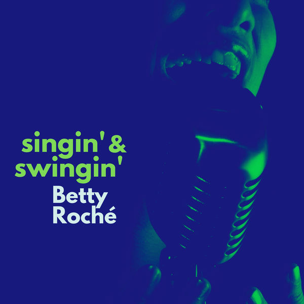 Betty Roché – Singin’ & Swingin’ (1960/2021) [Official Digital Download 24bit/48kHz]