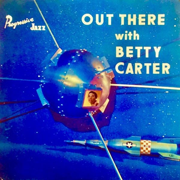 Betty Carter – Out There With Betty Carter (1958/2021) [Official Digital Download 24bit/96kHz]