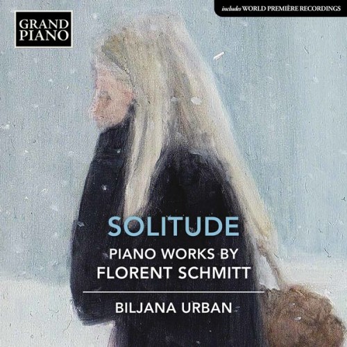 Biljana Urban – Schmitt: Works for Piano (2021) [FLAC 24 bit, 96 kHz]