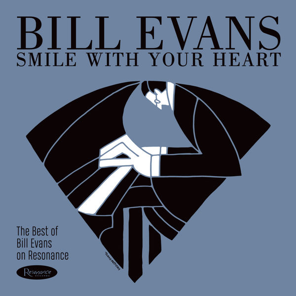 Bill Evans – Smile With Your Heart: The Best of Bill Evans on Resonance Records (2019) [Official Digital Download 24bit/96kHz]