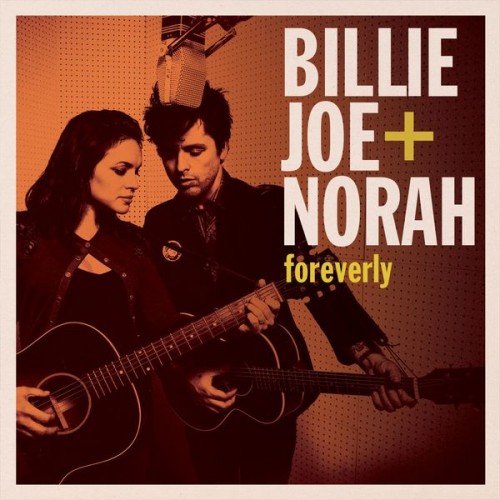 Billie Joe Armstrong, Norah Jones – Foreverly (2013) [FLAC 24 bit, 96 kHz]