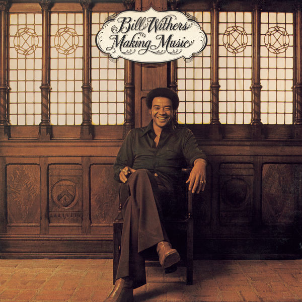 Bill Withers – Making Music (1975/2009) [Official Digital Download 24bit/96kHz]