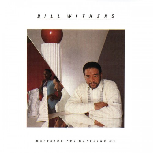 Bill Withers – Watching You Watching Me (1985/2008) [FLAC 24 bit, 96 kHz]