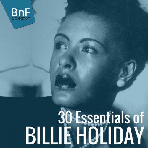 Billie Holiday – 30 Essentials of Billie Holiday (2014) [FLAC 24 bit, 96 kHz]