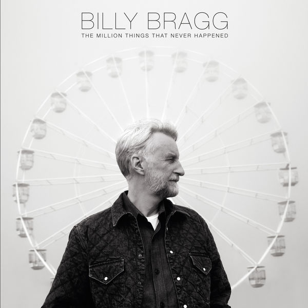 Billy Bragg – The Million Things That Never Happened (2021) [Official Digital Download 24bit/48kHz]