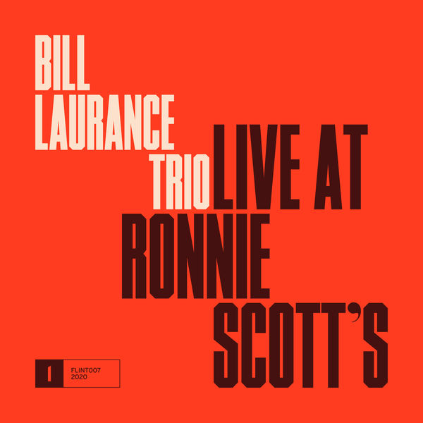 Bill Laurance – Live at Ronnie Scott’s (2020) [Official Digital Download 24bit/48kHz]