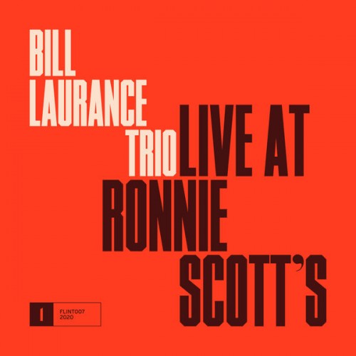 Bill Laurance – Live at Ronnie Scott’s (2020) [FLAC 24 bit, 48 kHz]