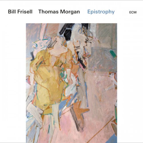 Bill Frisell, Thomas Morgan – Epistrophy (2019) [FLAC 24 bit, 96 kHz]