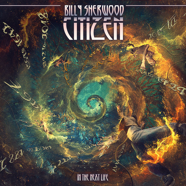 Billy Sherwood - Citizen: In the Next Life (2019) [Official Digital Download 24bit/44,1kHz] Download