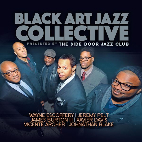 Black Art Jazz Collective – Presented by the Side Door Jazz Club (2016) [Official Digital Download 24bit/48kHz]