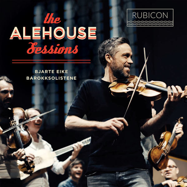 Bjarte Eike, Barokksolistene – The Alehouse Sessions (2017) [Official Digital Download 24bit/48kHz]