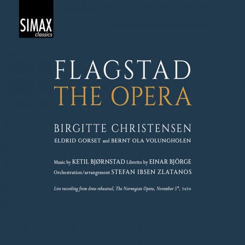 Birgitte Christensen – Ketil Bjornstad: Flagstad – The Opera (2021) [FLAC 24 bit, 48 kHz]