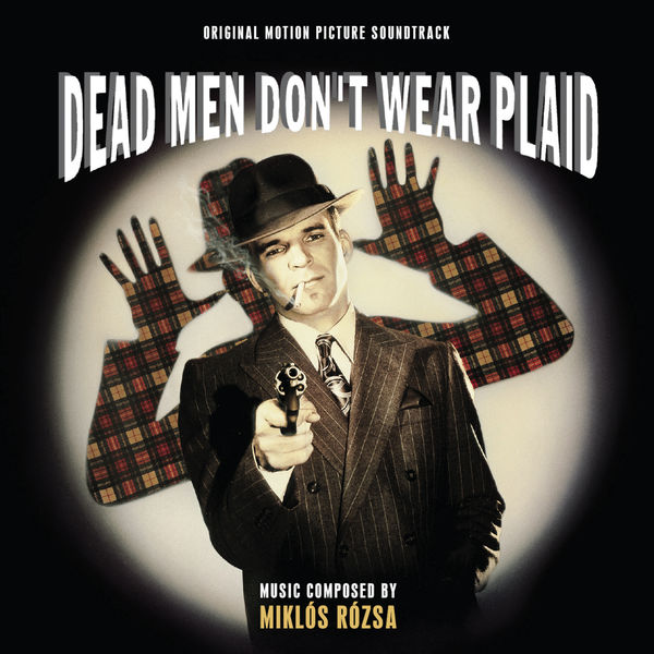 Miklós Rózsa - Dead Men Don't Wear Plaid (Original Motion Picture Soundtrack) (2022) [FLAC 24bit/96kHz]