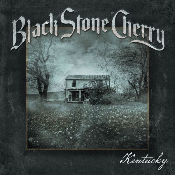 Black Stone Cherry – Kentucky (Deluxe Edition) (2016) [Official Digital Download 24bit/96kHz]