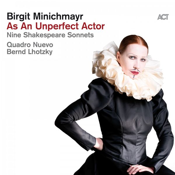 Birgit Minichmayr, Quadro Nuevo, Bernd Lhotzky – As an Unperfect Actor (Nine Shakespeare Sonnets) (2021) [Official Digital Download 24bit/96kHz]